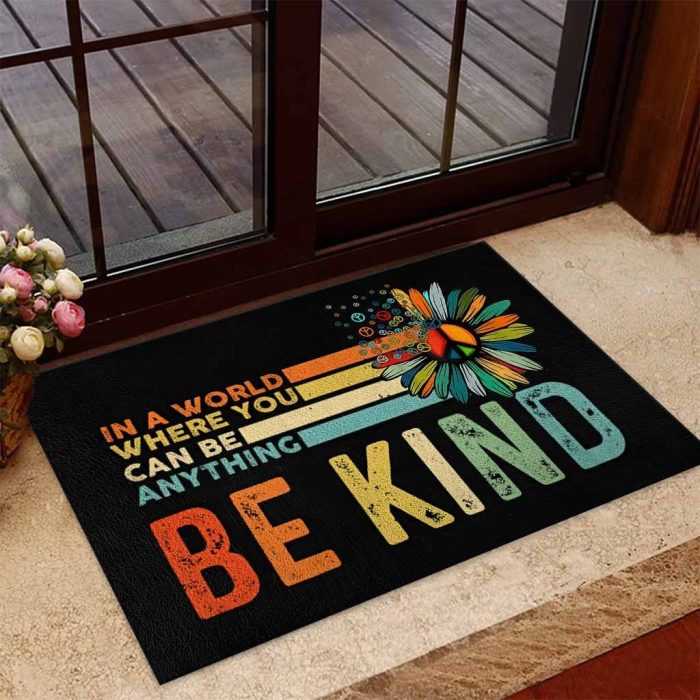 In A World Where You Can Be Anything Be Kind Hippie Doormat